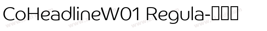 CoHeadlineW01 Regula字体转换 CoHeadlineW01 Regula字体转换